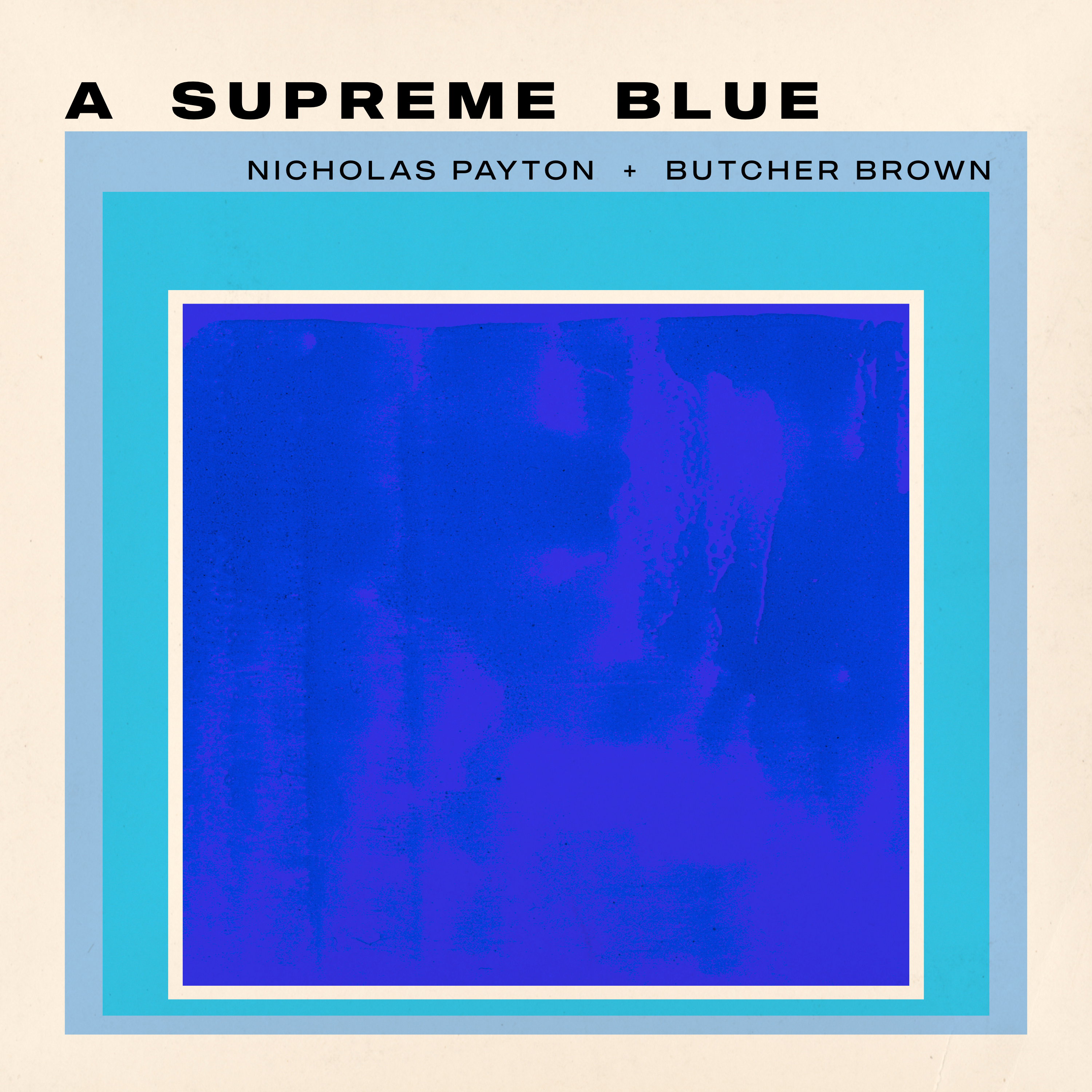 A SUPREME BLUE - New single “Resolution” available now – Concord Jazz