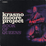 Featured image for “Eric Krasno & Stanton Moore Announce Debut Album,  Krasno Moore Project: Book of Queens”