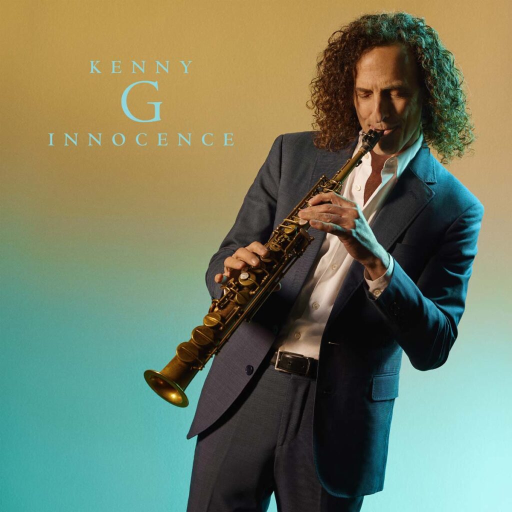 Featured Image for “LEGENDARY SAXOPHONIST KENNY G RELEASES LANDMARK 20th STUDIO ALBUM INNOCENCE TODAY VIA CONCORD RECORDS”